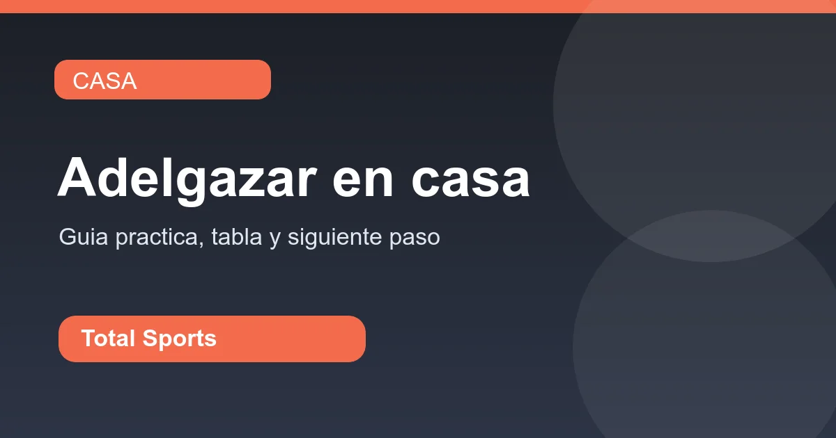 Plan visual de entrenamiento en casa para perder grasa con progresión segura.