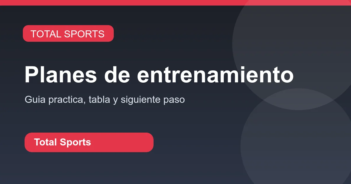 Imagen de marca de Total Sports para elegir planes de entrenamiento por objetivo.